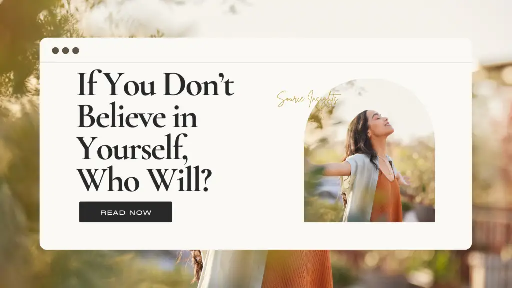 woman with hands raised to the sky - reads if you don't believe in you who will?